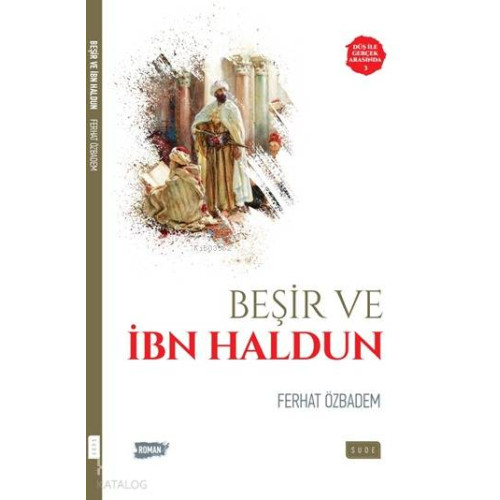 Beşir ve İbn Haldun; Düş ile Gerçek Arasında 3