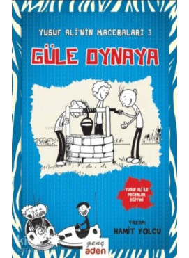 Güle Oynaya - Yusuf Ali'nin Maceraları 3