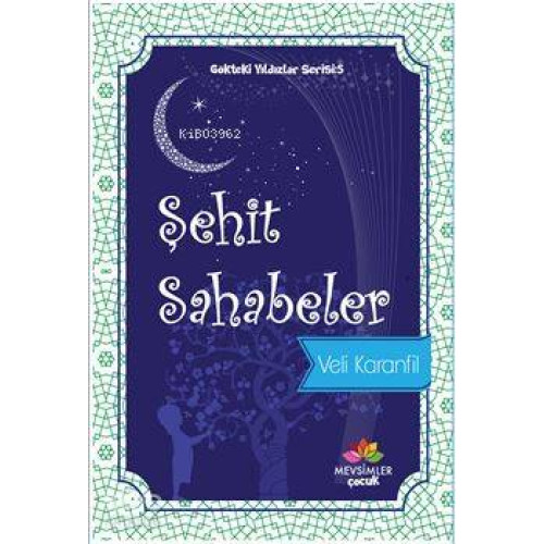 Şehit Sahabeler; Gökteki Yıldızlar Serisi:5