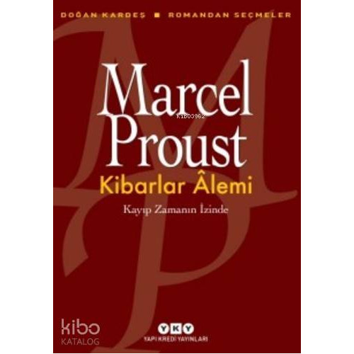 Kibarlar Alemi; Kayıp Zamanın İzinde