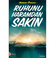 Ruhunu Haramdan Sakın