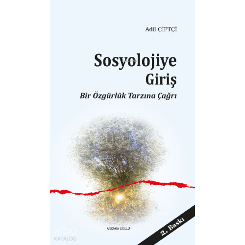 Sosyolojiye Giriş; Bir Özgürlük Tarzına Çağrı