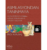 Asimilasyondan Tanınmaya; Uluslararası Alanda Azınlık Sorunları ve Avrupa Yaklaşımı