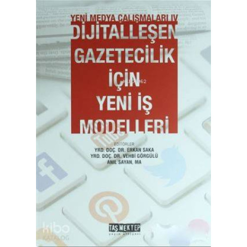 Yeni Medya Çalışmaları 4; Dijitalleşen Gazetecilik İçin Yeni İş Modelleri