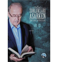 Zorlukları Aşarken 3.Cilt; (Ciltli)