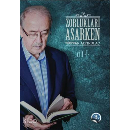 Zorlukları Aşarken 3.Cilt; (Ciltli)