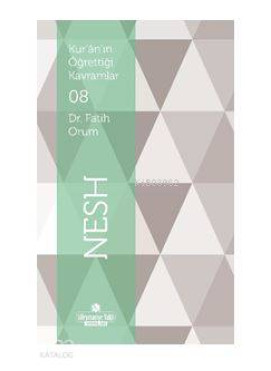 Kur'an'ın Öğrettiği Kavramlar 8 - Nesh