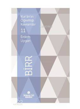 Kur'an'ın Öğrettiği Kavramlar 11 - Birr