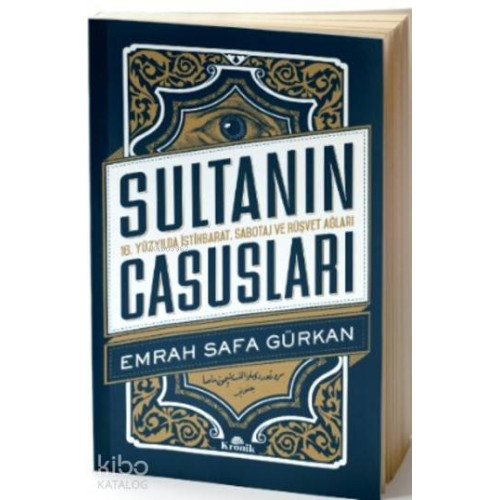 Sultanın Casusları; 16. Yüzyılda İstihbarat