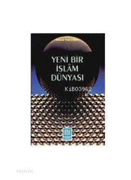 Yeni bir Islam Dünyasi