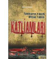 Tanıkların Diliyle Yakın Tarih Katliamları