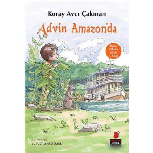 Advin Amazon'da; İlginç Ülkeler Dizisi 3. Kitap