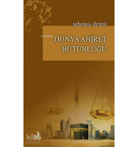 Dünya Ahiret Bütünlüğü