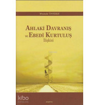 Ahlaki Davranış ve Ebedi Kurtuluş İlişkisi