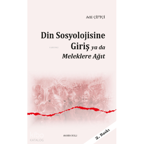 Din Sosyolojisine Giriş Ya Da Meleklere Ağıt