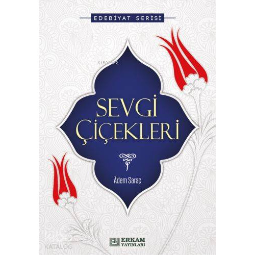 Sevgi Çiçekleri; Edebiyat Serisi