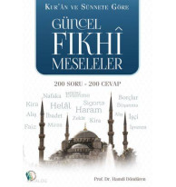 Kuran Ve Sünnete Göre Güncel Fıkhi Meseleler