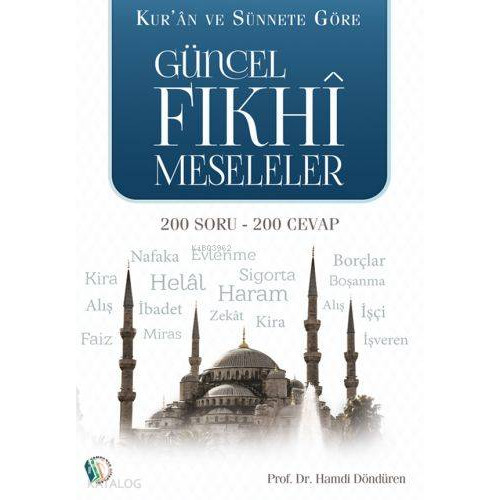 Kuran Ve Sünnete Göre Güncel Fıkhi Meseleler