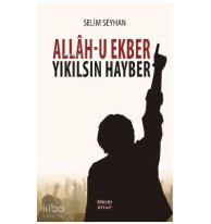 Allah-u Ekber Yıkılsın Hayber