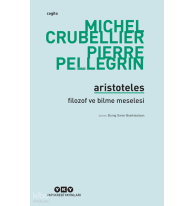 Aristoteles - Filozof ve Bilme Meselesi