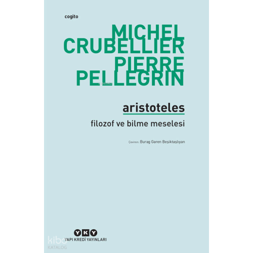Aristoteles - Filozof ve Bilme Meselesi