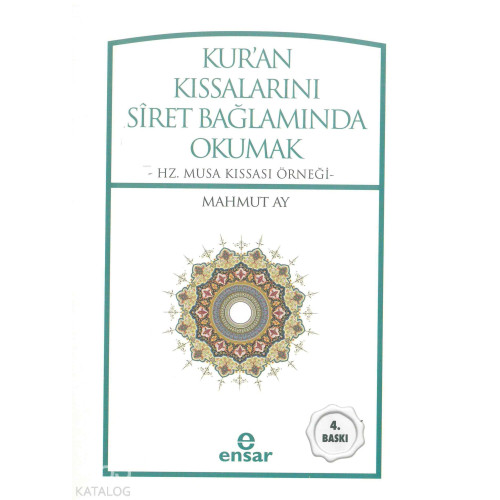 Kur'an Kıssalarını Siret Bağlamında Okumak; Hz. Musa Kıssası Örneği