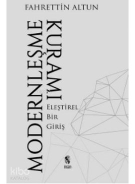 Modernleşme Kuramı Eleştirel Bir Giriş
