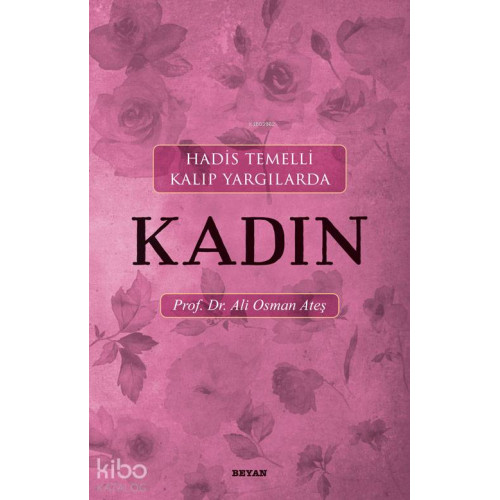 Hadis Temelli Kalıp Yargılarda Kadın