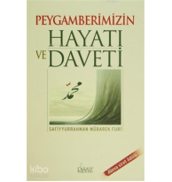 Peygamberimizin Hayatı ve Daveti