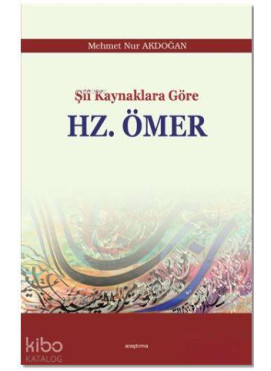 Şii Kaynaklara Göre Hz. Ömer