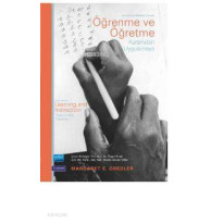 Öğrenme Ve Öğretme Kuramdan Uygulamaya - Learnıng And Instructıon Theory İnto Practice