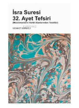 İsra Suresi 32. Ayet Tefsiri (Müslümanların Varlık Alanlarından Tesettür)