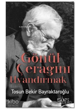 Gönül Çerağını Uyandırmak