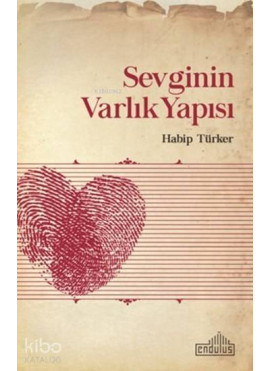 Sevginin Varlık Yapısı