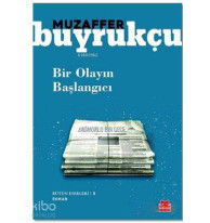 Bir Olayın Başlangıcı; Bütün Eserleri - 5