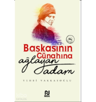 Başkasının Günahına Ağlayan Adam