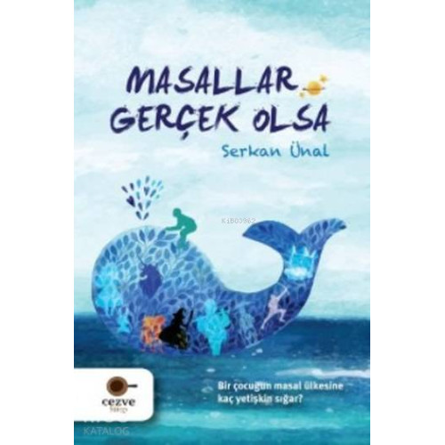Masallar Gerçek Olsa