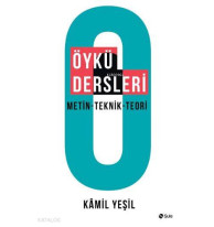 Öykü Dersleri; Metin - Teknik - Teori