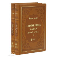 Hadislerle Kadın (2 Cilt Takım); İşretü'n - Nisa