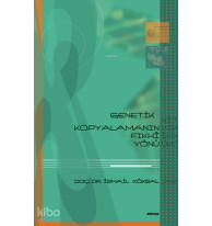 Genetik Kopyalamanın Fıkhî Yönü