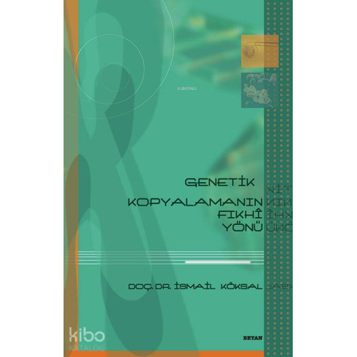 Genetik Kopyalamanın Fıkhî Yönü