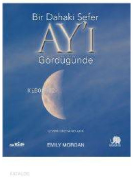 Bir Dahaki Sefer Ay'ı Gördüğünde