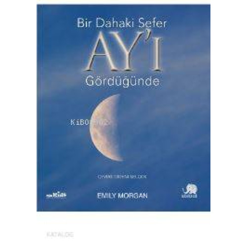 Bir Dahaki Sefer Ay'ı Gördüğünde