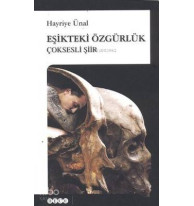 Eşikteki Özgürlük; Çoksesli Şiir
