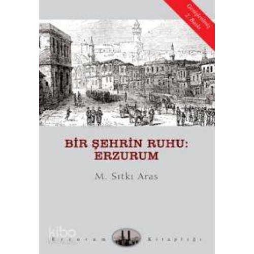 Bir Şehrin Ruhu: Erzurum