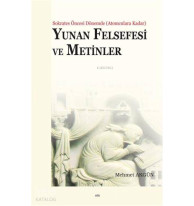 Yunan Felsefesi ve Metinler; Sokrates Öncesi Dönemde (Atomculara Kadar)