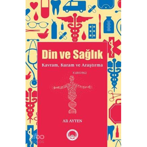 Din Ve Sağlık; Kavram, Kuram ve Araştırma