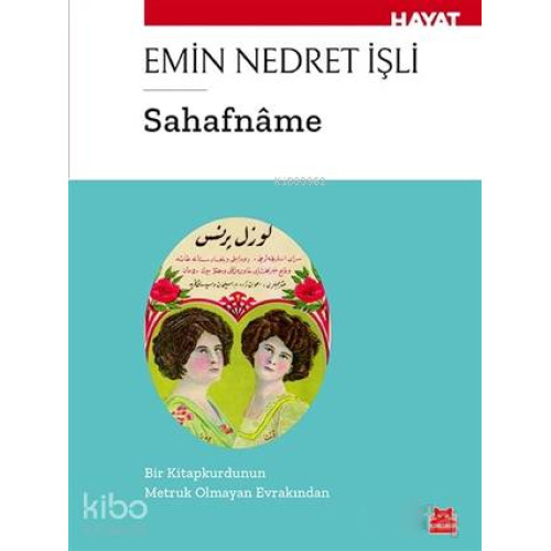 Sahafname; Bir Kitap Kurdunun Metruk Olmayan Evrakından