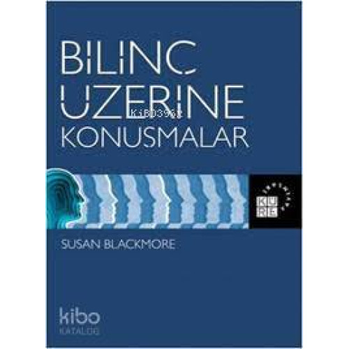 Bilinç Üzerine Konuşmalar