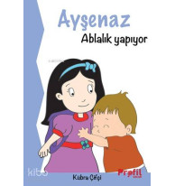Ayşenaz Ablalık Yapıyor